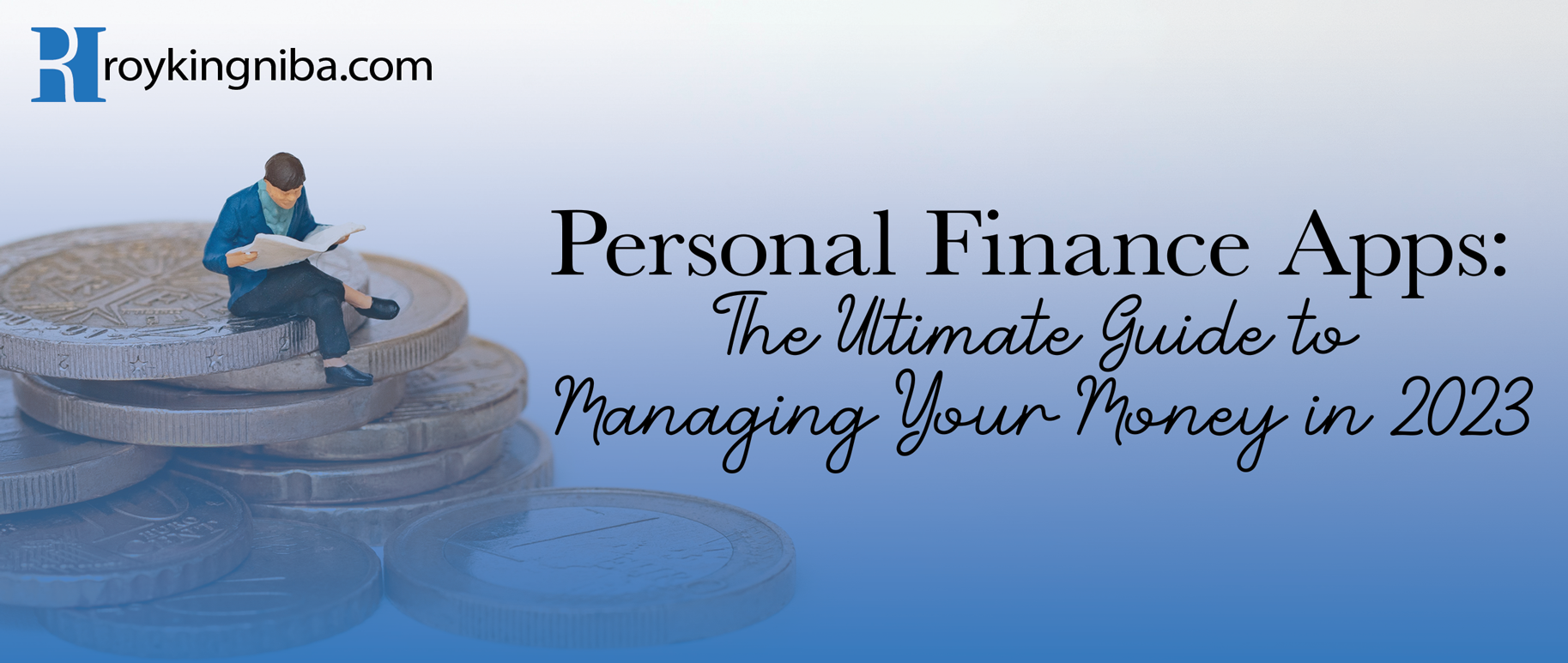 Personal Finance Apps: The Ultimate Guide to Managing Your Money in 2023